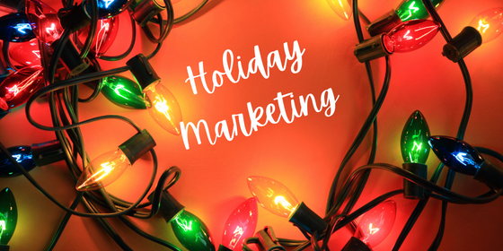 HOlidays lights surround the words Holiday Marketing, the blog topic for AZ Media Maven